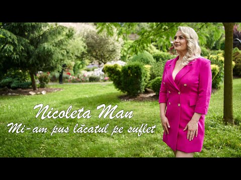 💥 NICOLETA MAN — Mi-am pus lăcatul pe suflet 💔