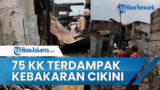 Kebakaran di Permukiman Cikini Jakarta Pusat, Diduga dari Kompor Tukang Bubur, 75 KK Terdampak