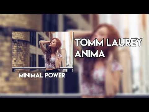 Tomm Laurey Anima (Original Mix)