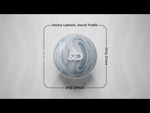 Danny Leblack, David Treble - Dirty Crime (Original Mix)