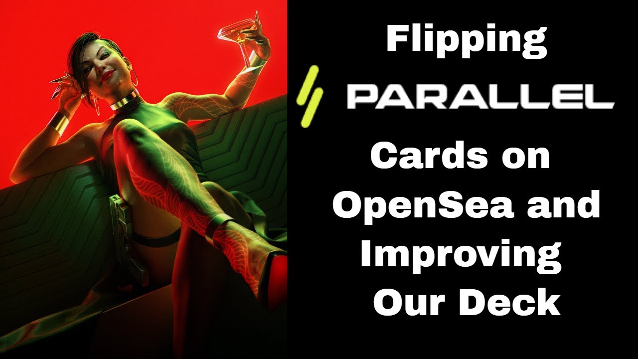 Parallel: Flipping Cards on OpenSea and Improving Our Deck