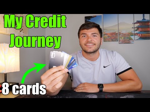 Why I Have 8 Credit Cards: My Entire Credit Journey
