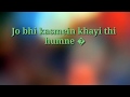 Jo Bhi Kasme Khai Thi Humne Whatsapp Status Song