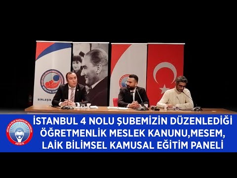 Panel:Öğretmenlik Meslek Kanunu,Mesem ve Laik,Bilimsel,Kamusal,Parasız ve Karma Eğitim | EĞİTİM İŞ