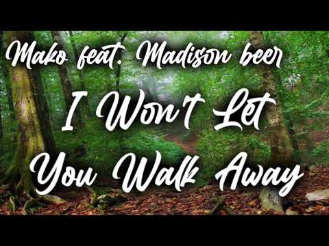 Mako feat. Madison Beer - I Won't Let You Walk Away (Lyrics & CyvexDzn Intro)