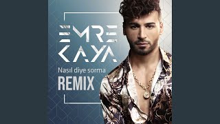 Nasıl Diye Sorma (Remix)