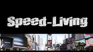 Speed Living