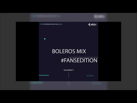 Boleros Fans Edition - Dj Erick El Cuscatleco