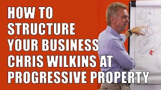 Chris Wilkins explains to Progressive Property delegates how to structure their business.