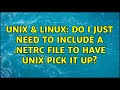 Unix Linux Do I Just Need To Include A Netrc File To Have UNIX Pick It Up
