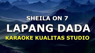 Download lagu LAPANG DADA - SHEILA ON 7 KARAOKE VIDEO NO VOCAL MINUS ONE KUALITAS STUDIO mp3 Download lagu LAPANG DADA - SHEILA ON 7 KARAOKE VIDEO NO VOCAL MINUS ONE KUALITAS STUDIO mp3