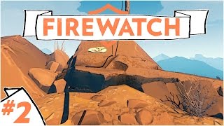 Firewatch :: Ep. 2 :: Communication Line Sabotage! :: Let's Play Firewatch Gameplay