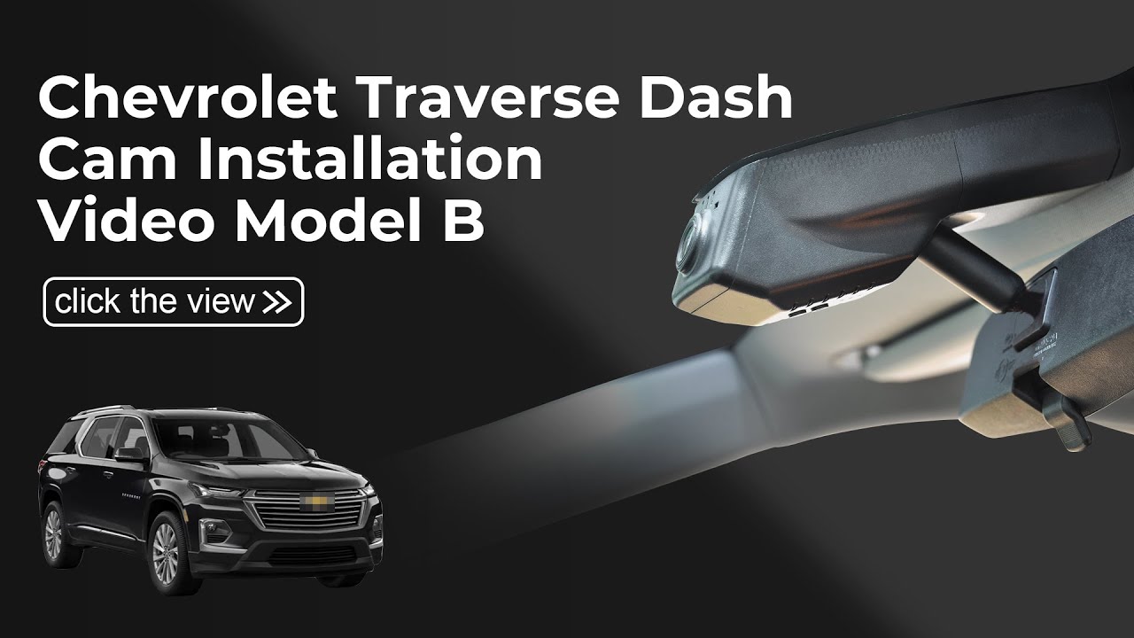  Dash Cam 019C-1(Model B) Installation Video for Chevrolet Traverse Gen2 2018-2023