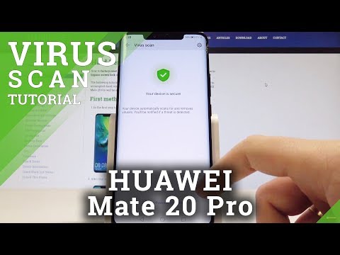 How to Use Virus Scanner in HUAWEI Mate 20 Pro - Security Scan
