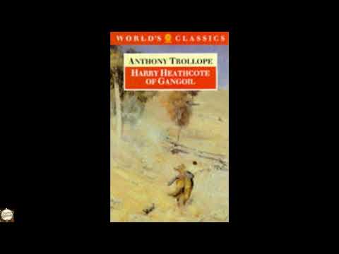 Harry Heathcote of Gangoil: A Tale of Australian Bushlife by Anthony Trollope — free full audiobook
