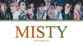 Download lagu NCT 127 (엔시티 127) ㅡ MISTY (소나기) COLOR CODED LYRICS [KOR/ROM/ENG] mp3