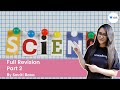 Full Revision Part 2 Science Unacademy Class 6 Smriti Rana