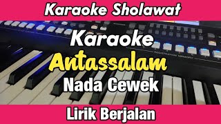 Download lagu Karaoke - Antassalam Nada Cewek Lirik Berjalan | Karaoke Sholawat mp3