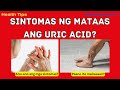 Sintomas ng mataas ang Uric Acid | Prevention of Hyperuricemia | Health Tips #4 Tagalog