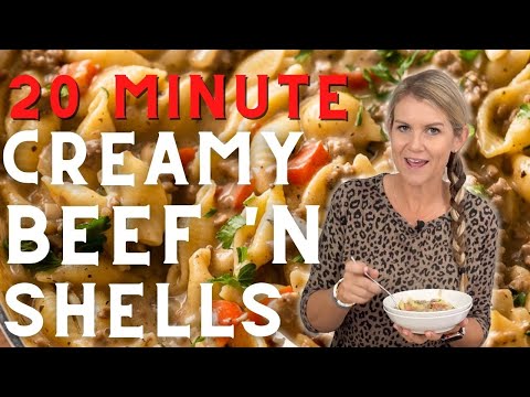 20 Minute Creamy Beef and Shells Dinner Recipe
