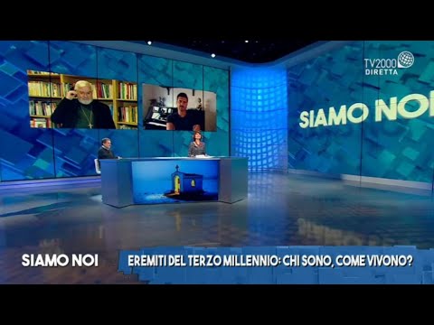 Siamo Noi, 14 ottobre 2021 - Gli eremiti del nuovo millennio: una vita in silenzio e in preghiera
