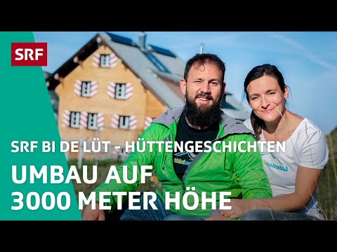 Umbau auf 3000 Meter Höhe | Hüttengeschichten 2020 (1/5) – SRF bi de Lüt | SRF