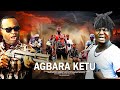 AGBARA KETU An African Yoruba Movie Starring Femi Adebayo Ajewole Cole Baraka