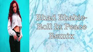 Bhad Bhabie - Roll in Peace Remix Lyrics