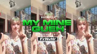 Download lagu Naykilla - MMG 'My Mine Gueh' (Thailand Edit) prod.FrNvHr!  mp3