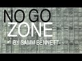 No Go Zone (a song by Samm Bennett)