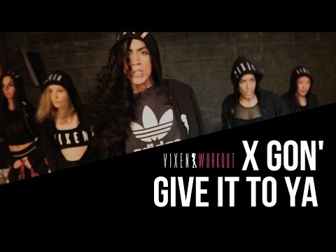 VIXEN WORKOUT: X GON' GIVE IT TO YA
