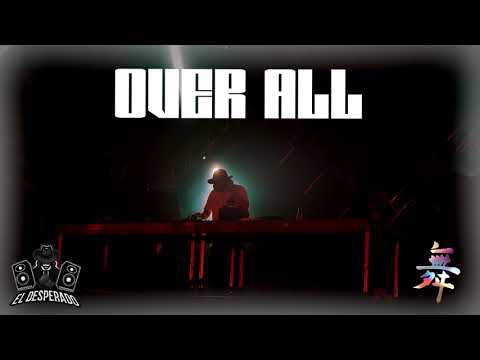 El Desperado - Over All