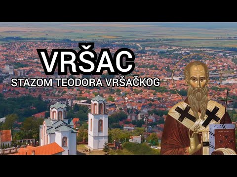 Vršac / Sveti Teodor Vršački / - Kulturista ep.172