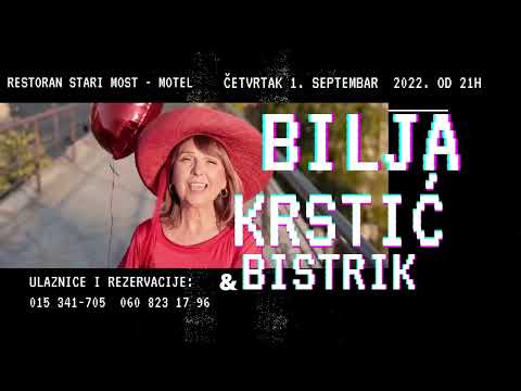 KONCERT::: BILJA KRSTIĆ I BISTRIK - ŠABAC   1. SEPTEMBAR 2022. - PROMO
