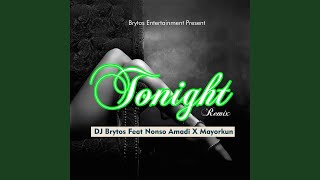 Tonight (feat. Nonso Amadi, Mayorkun) (Remix)