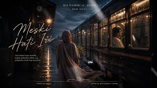 Download lagu MESKI HATI IRI// Lyrics by NizaH | Song by Riz Nasrie mp3