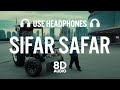 SIFAR SAFAR (8D AUDIO) KARAN AUJLA | LATEST PUNJABI SONGS 2024
