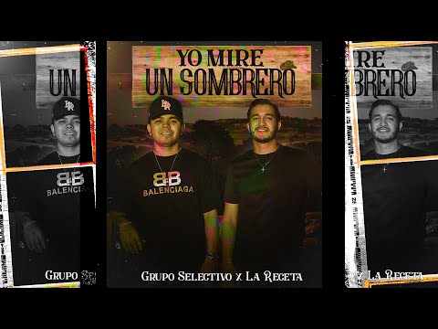 Grupo Selectivo ft. La Receta - Yo Mire Un Sombrero (Video Oficia)