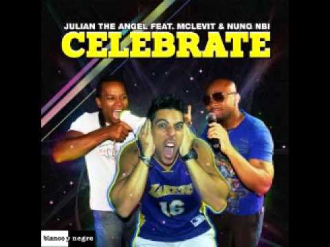 Julian The Angel Feat  McLevit & Nuno Nbi   Celebrate Extended