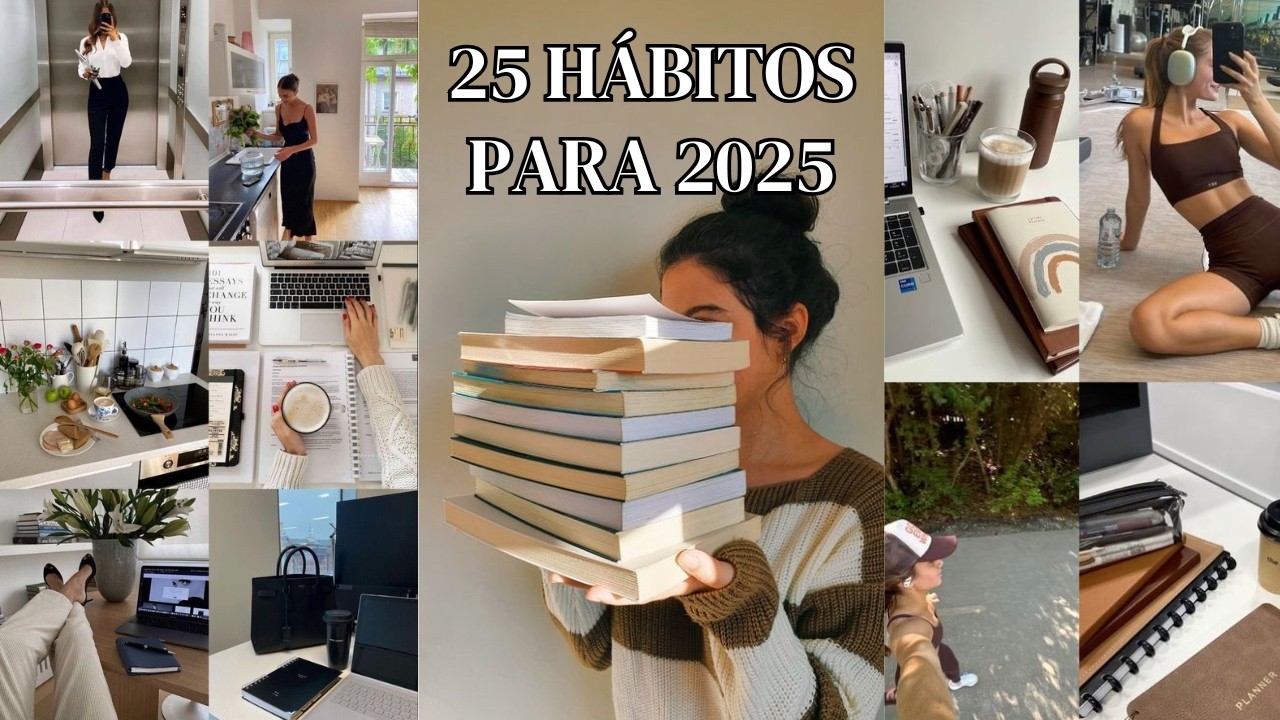 25 HÁBITOS PARA 2025 | Os MELHORES Hábitos Que Vão MUDAR a Sua Vida ✨