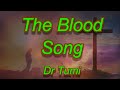 The Blood Song (with lyrics) - Dr Tumi
