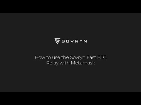 How to use the Sovryn Fast BTC Relay with Metamask