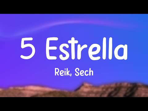 5 Estrella - Reik, Sech (Lyrics) 🍾