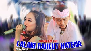 Download lagu LALAKI RAHEUT HATENA - DHEA GEMOII | PUSANG RUSDY OYAG PERCUSSION mp3