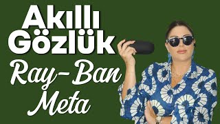 Gözlükte Devrim: Ray-Ban Meta'nın Şaşırtıcı Özellikleri