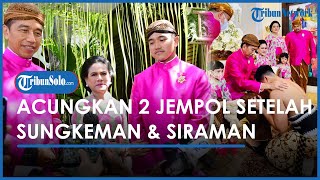 Kaesang Langsung Acungkan 2 Jempol setelah Prosesi Sungkeman dan Siraman: Bahagia