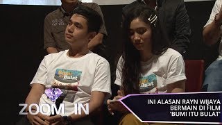 Ini Alasan Rayn Wijaya Bermain di Film ‘Bumi Itu Bulat’ | ZOOM IN