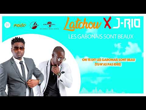 Latchow feat J-rio Les gabonais sont beaux