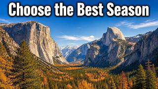 Yosemite Travel Tips: Best Time to Visit Yosemite