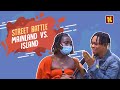 Mainland VS. Island Battle | KraksTV Street Battle